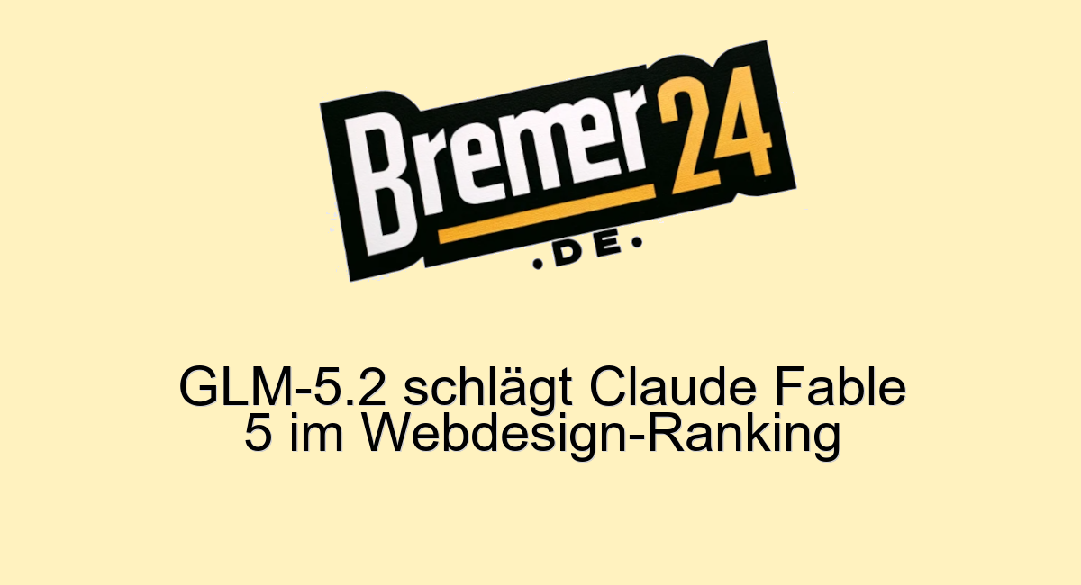 Vergleich der KI-Modelle GLM-5.2 und Claude Fable 5 im Webdesign-Ranking der Design Arena