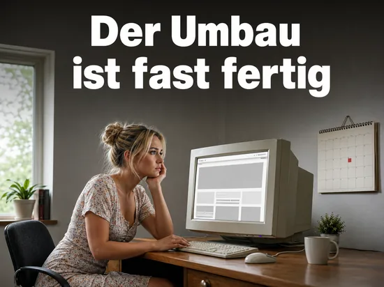 Frau am Roehrenmonitor mit leerer Webseiten-Struktur und Wandkalender, Schriftzug Der Umbau ist fast fertig